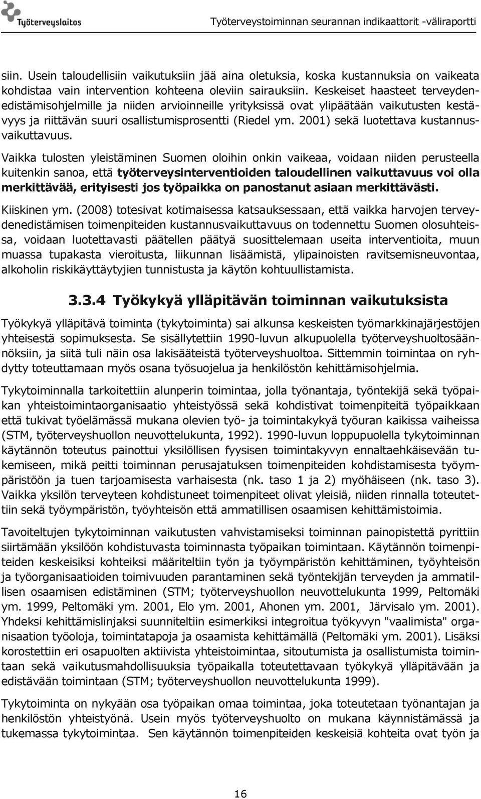 2001) sekä luotettava kustannusvaikuttavuus.