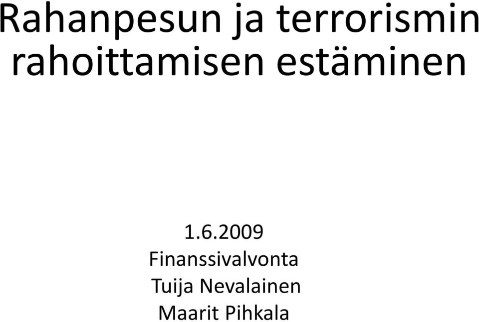 6.2009 Finanssivalvonta