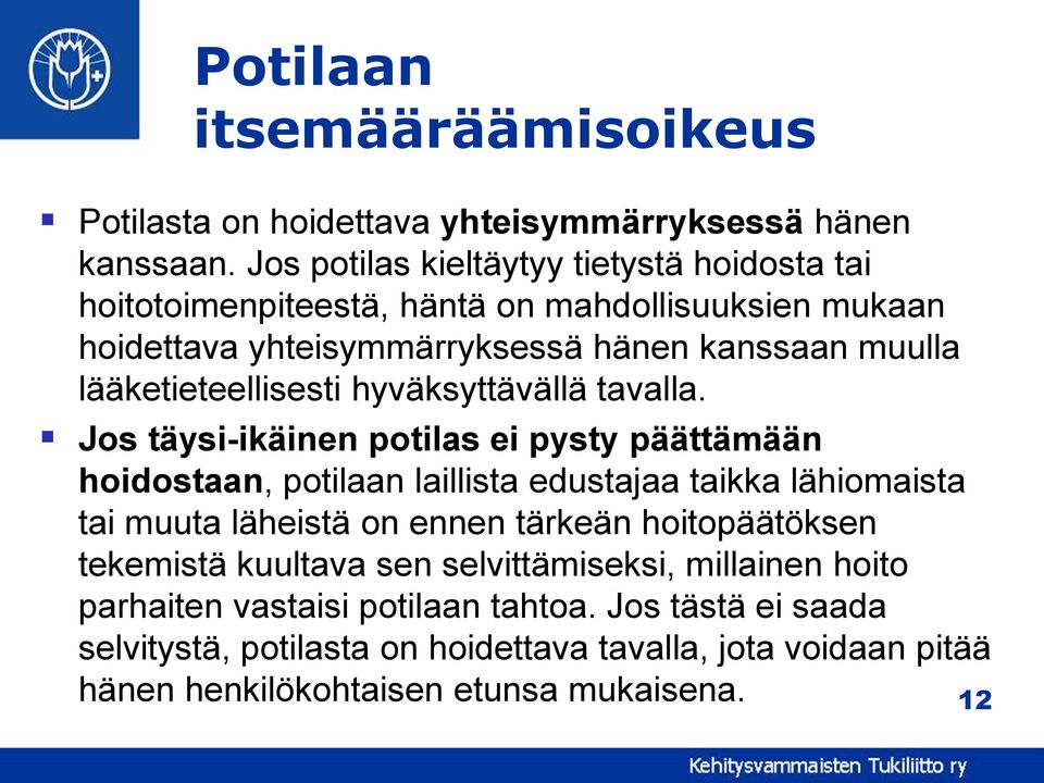 lääketieteellisesti hyväksyttävällä tavalla.