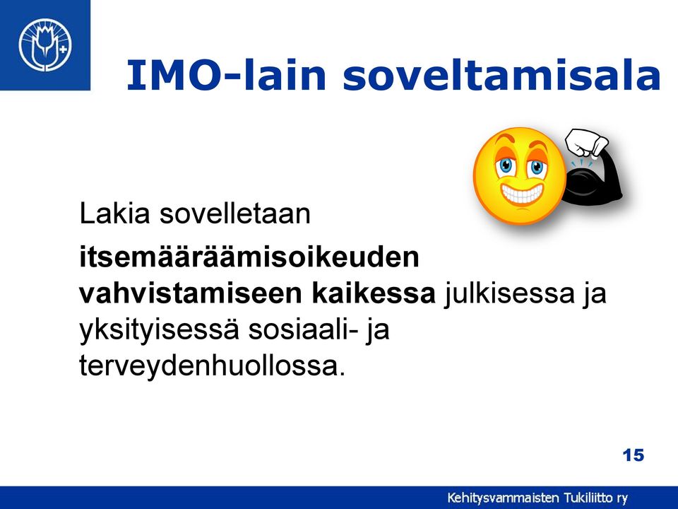 vahvistamiseen kaikessa julkisessa ja