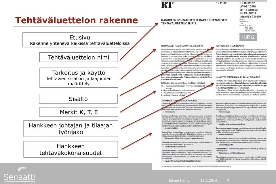 Tehtävien sisällön ja laajuuden määrittely Sisältö Merkit K, T, E