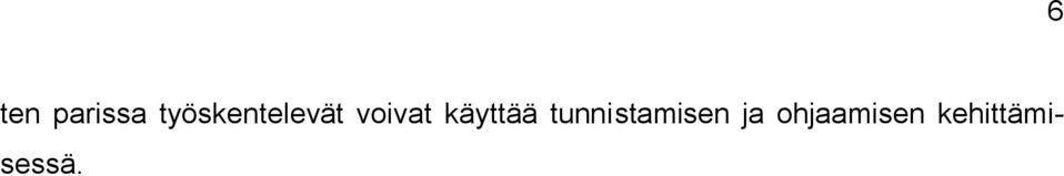 käyttää tunnistamisen