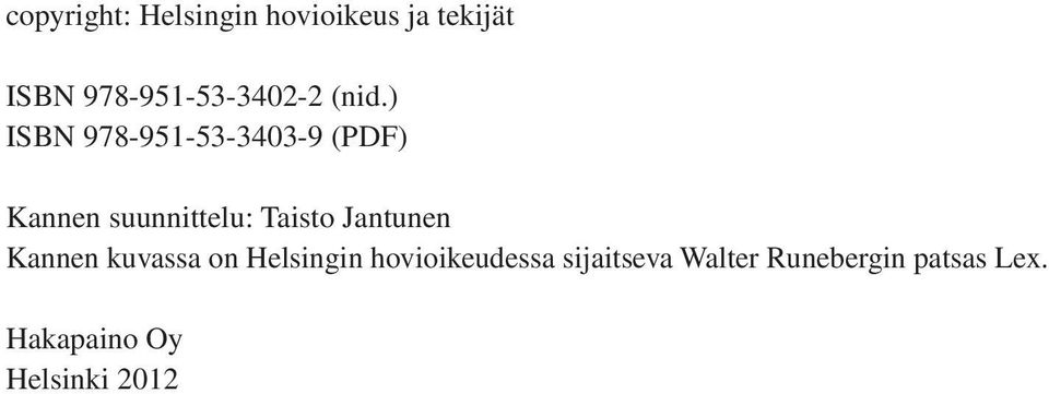) ISBN 978-951-53-3403-9 (PDF) Kannen suunnittelu: Taisto