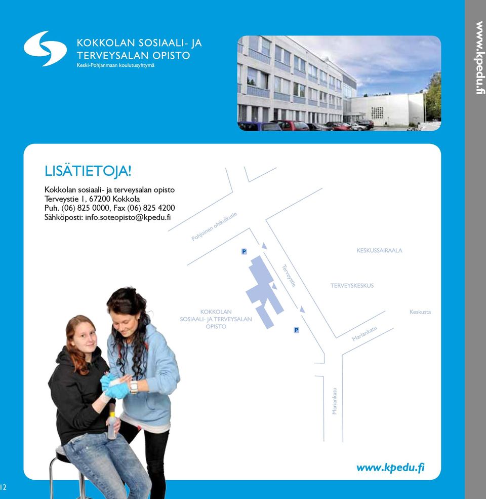 Terveystie 1, 67200 Kokkola Puh.