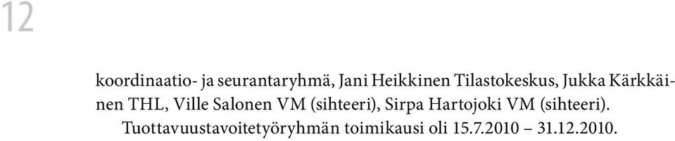 VM (sihteeri), Sirpa Hartojoki VM (sihteeri).