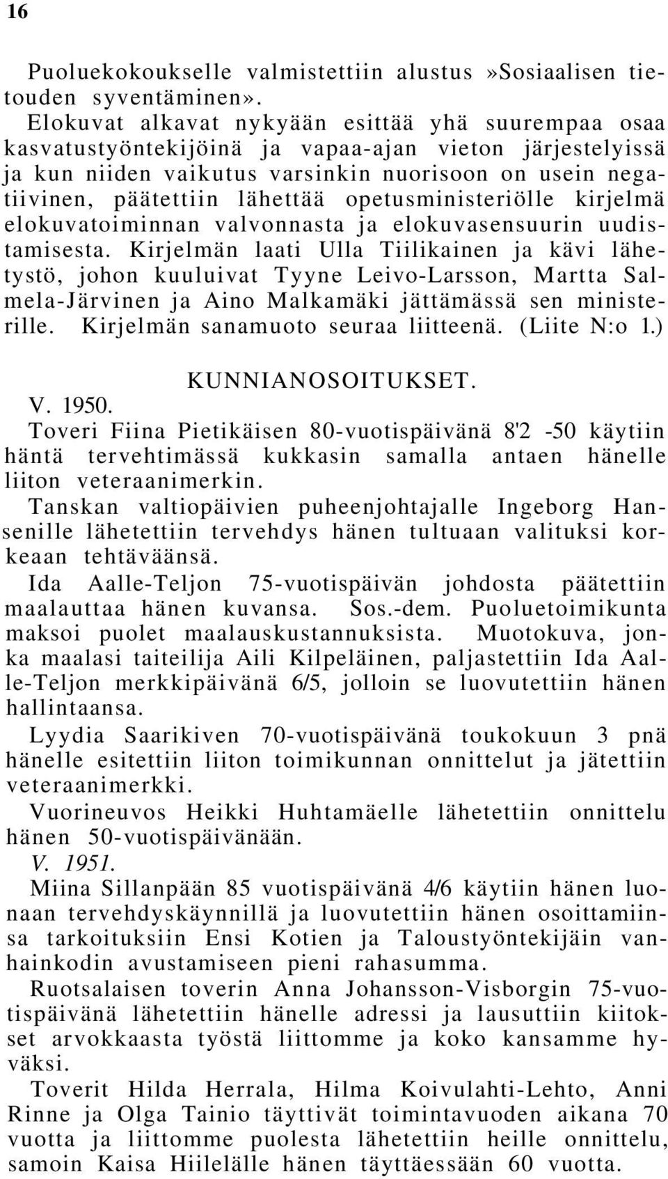 opetusministeriölle kirjelmä elokuvatoiminnan valvonnasta ja elokuvasensuurin uudistamisesta.