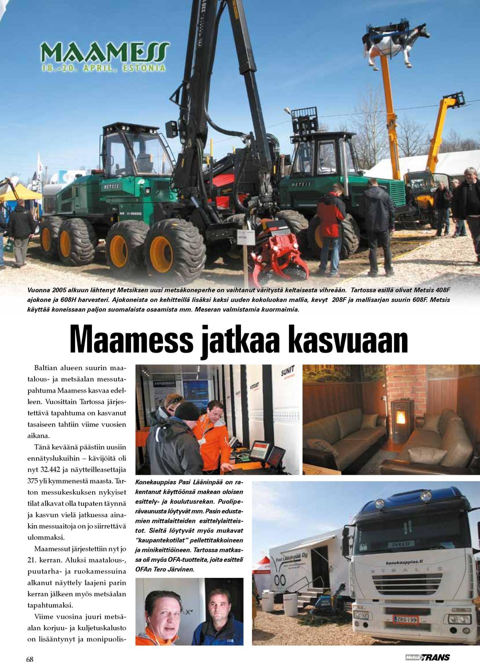 Maamess jatkaa kasvuaan Baltian alueen suurin maatalous- ja metsäalan messutapahtuma Maamess kasvaa edelleen.