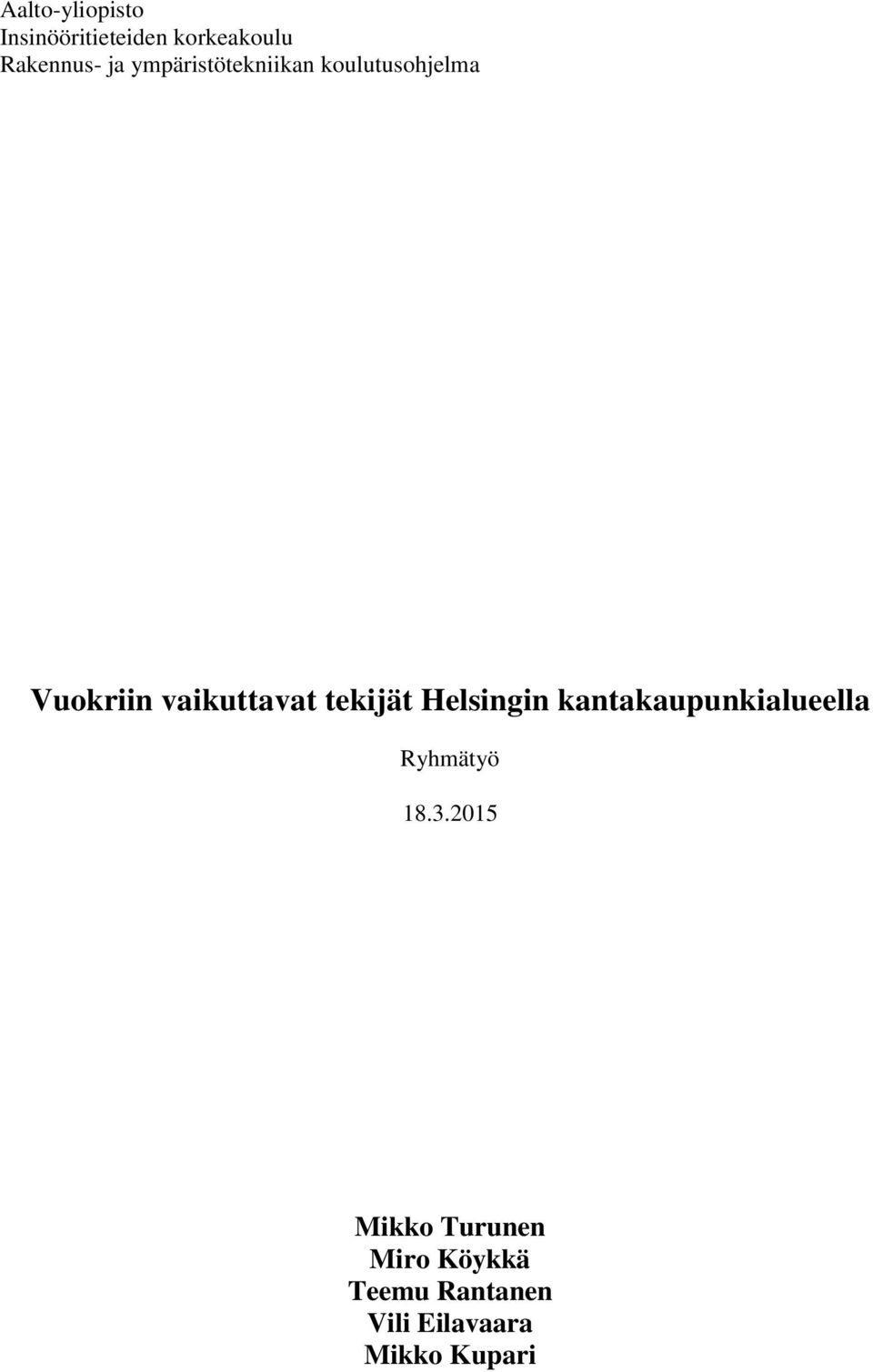 tekijät Helsingin kantakaupunkialueella Ryhmätyö 18.3.