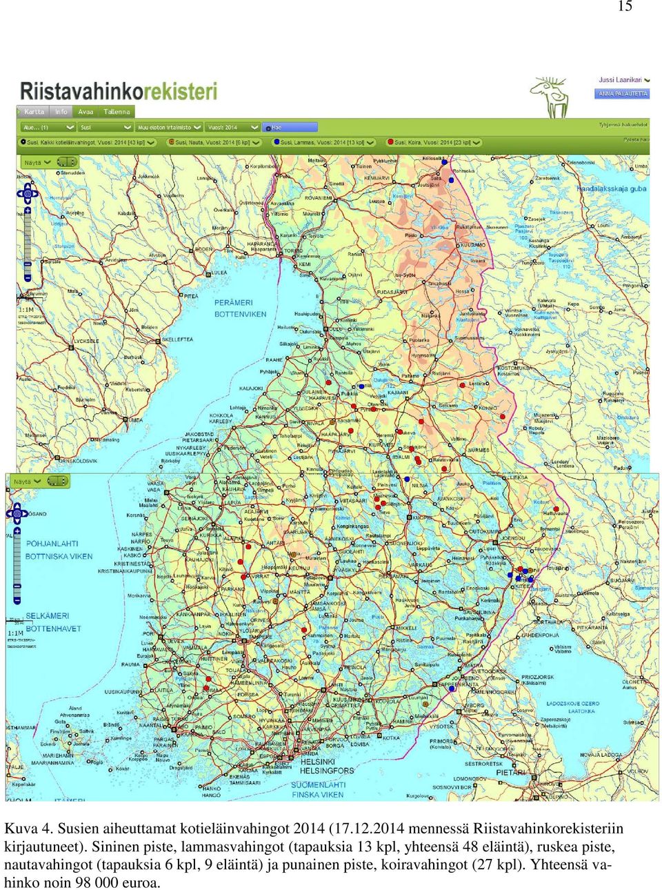 Sininen piste, lammasvahingot (tapauksia 13 kpl, yhteensä 48 eläintä), ruskea