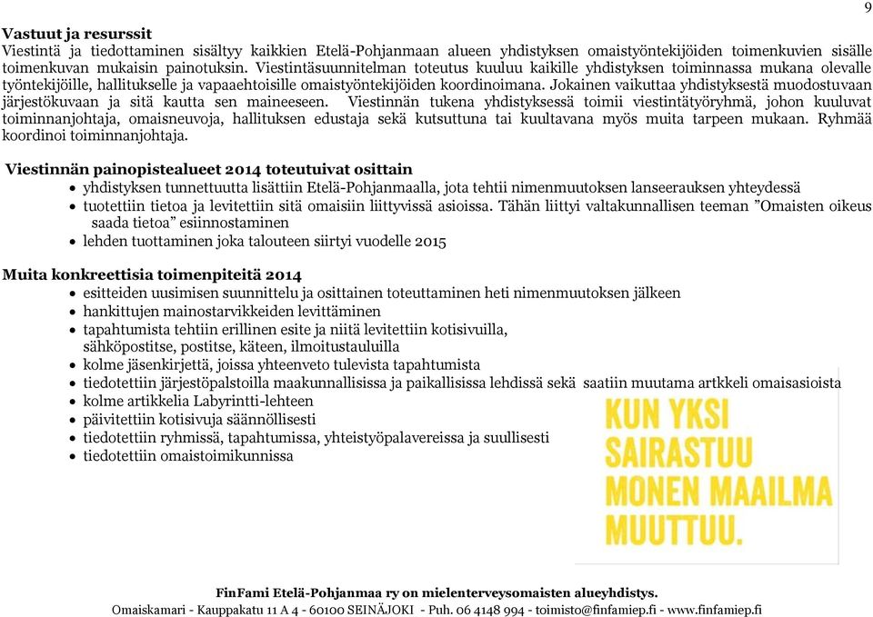 Jokainen vaikuttaa yhdistyksestä muodostuvaan järjestökuvaan ja sitä kautta sen maineeseen.