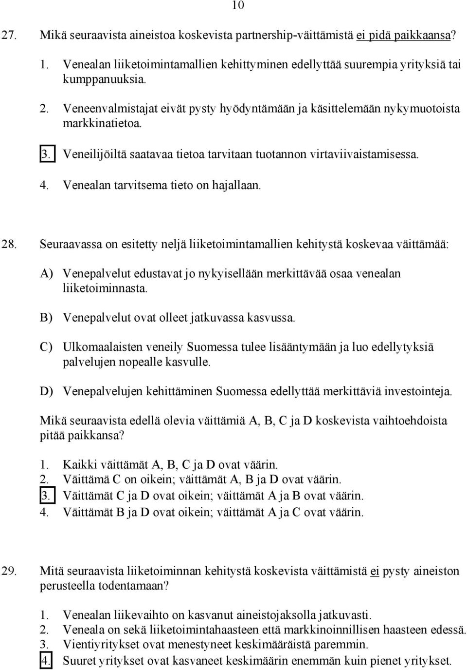 Venealan tarvitsema tieto on hajallaan. 28.