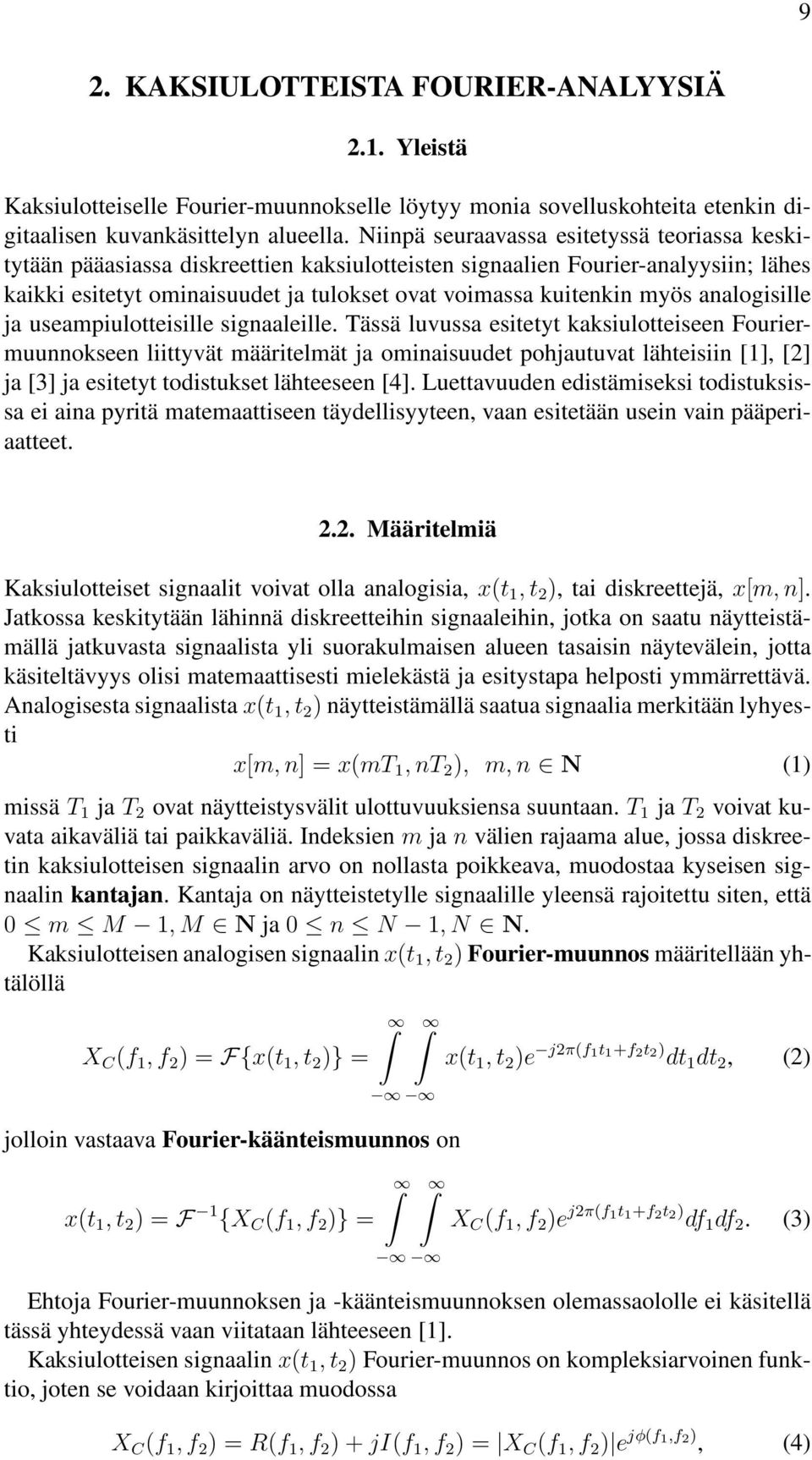 analogisille ja useampiulotteisille signaaleille.