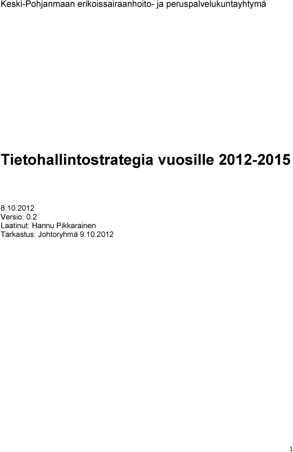 vuosille 2012-2015 8.10.2012 Versio: 0.