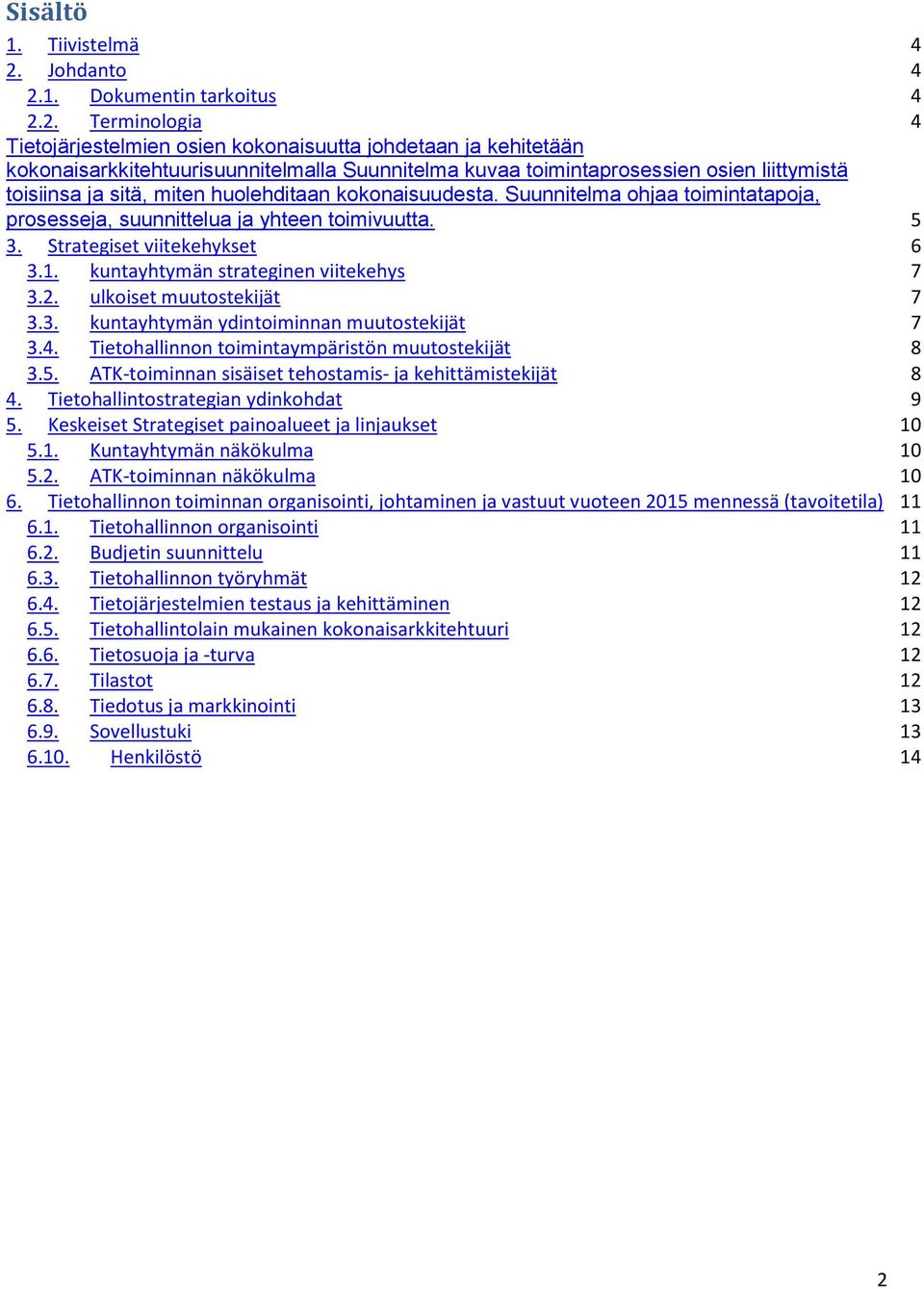 1. Dokumentin tarkoitus 4 2.