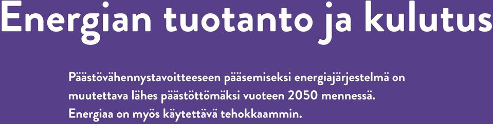 energiajärjestelmä on muutettava lähes