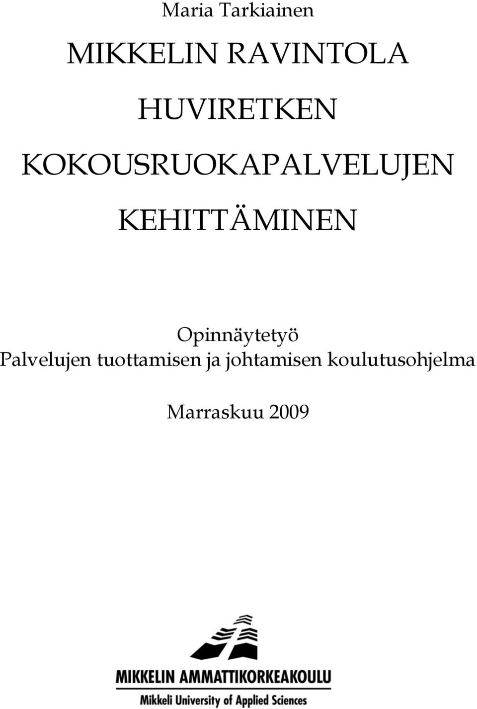 KEHITTÄMINEN Opinnäytetyö Palvelujen