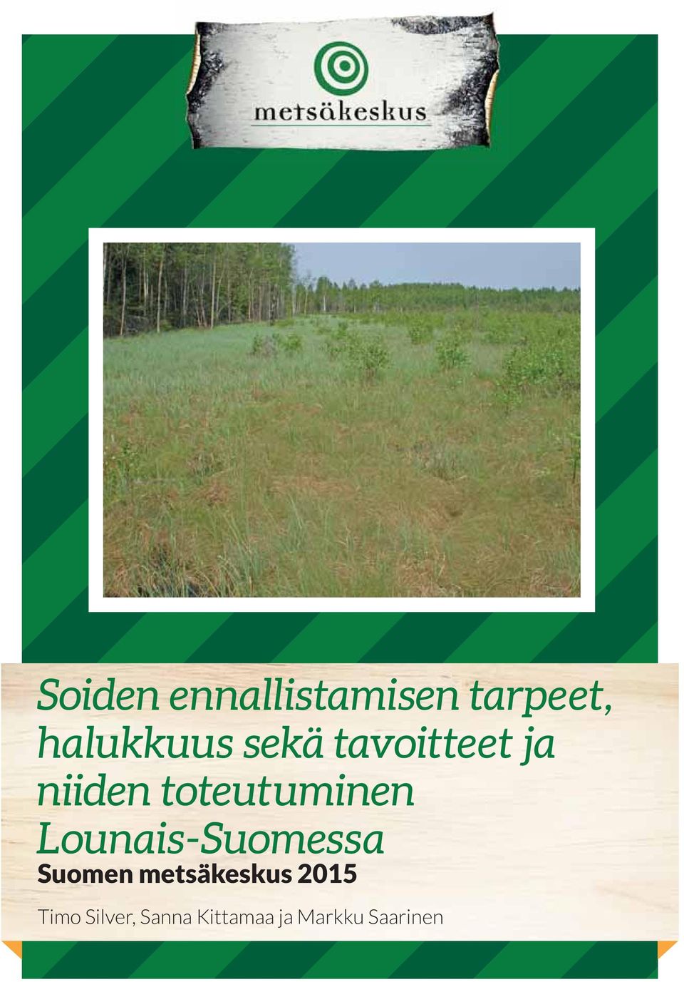 Lounais-Suomessa Suomen metsäkeskus 2015