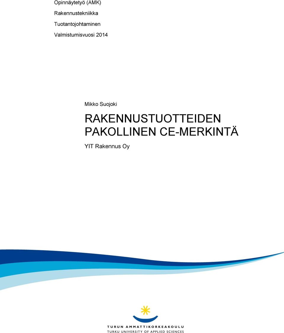 2014 Mikko Suojoki RAKENNUSTUOTTEIDEN