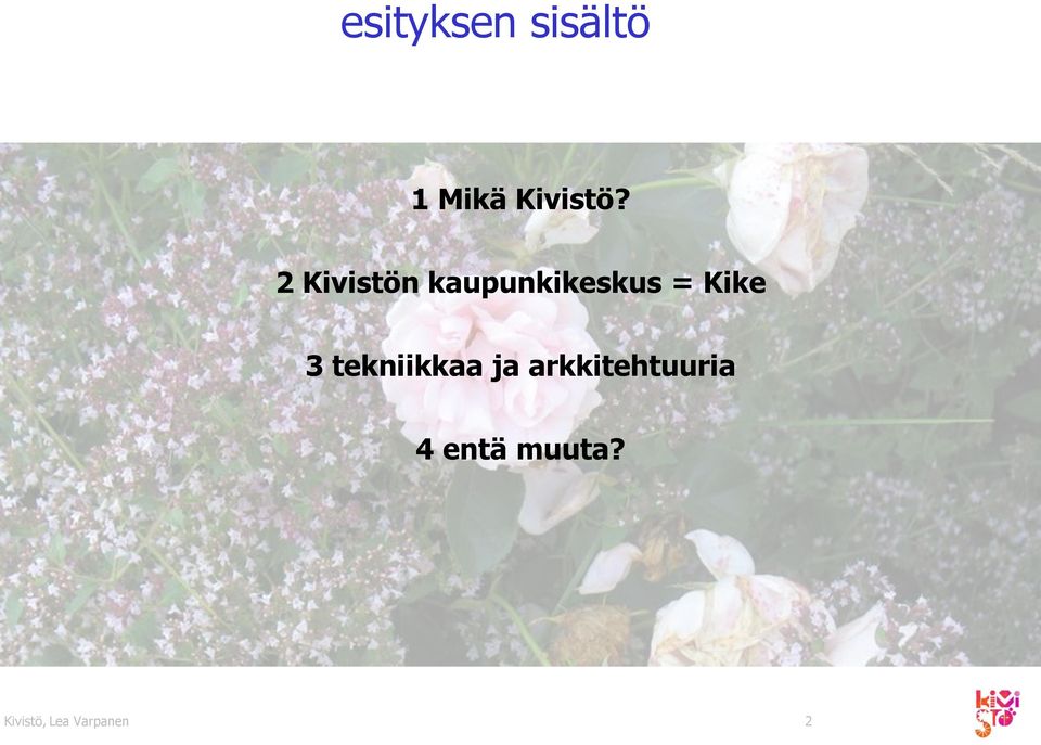 3 tekniikkaa ja arkkitehtuuria 4