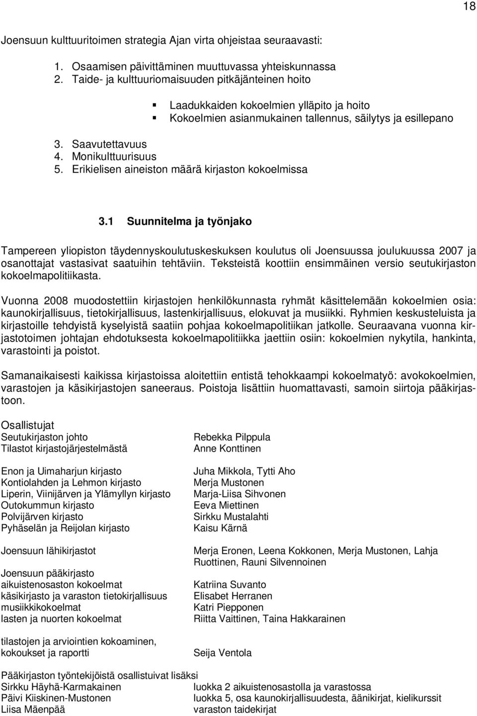 Erikielisen aineiston määrä kirjaston kokoelmissa 3.