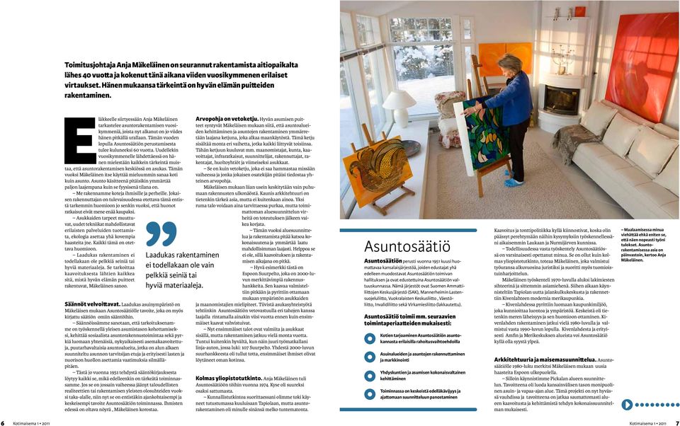 Eläkkeelle siirtyessään Anja Mäkeläinen tarkastelee asuntorakentamisen vuosikymmeniä, joista nyt alkanut on jo viides hänen pitkällä urallaan.