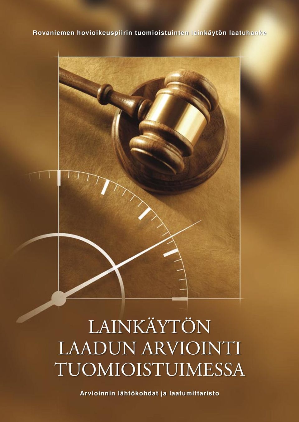 LAINKÄYTÖN LAADUN ARVIOINTI