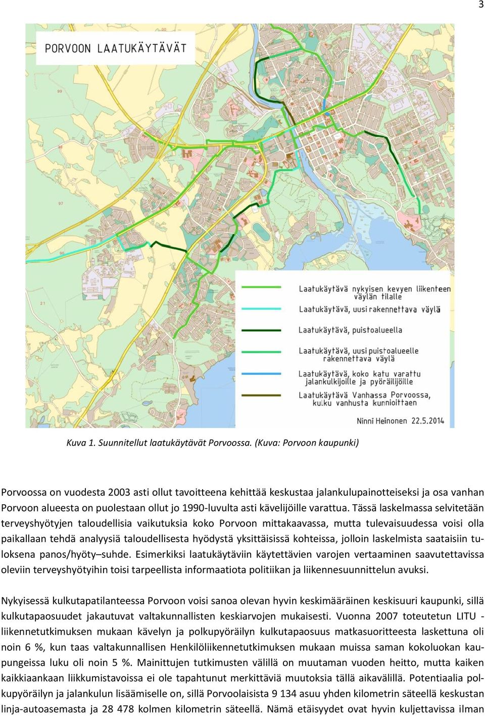 kävelijöille varattua.