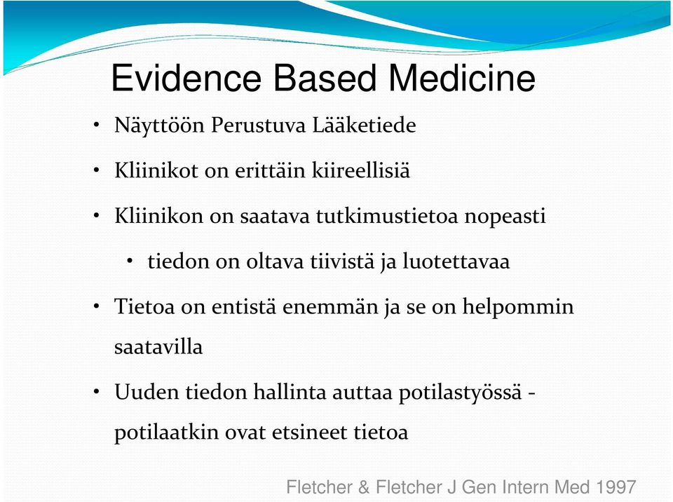 luotettavaa Tietoa on entistä enemmän ja se on helpommin saatavilla Uuden tiedon