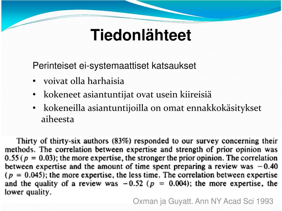 kiireisiä kokeneilla asiantuntijoilla on omat