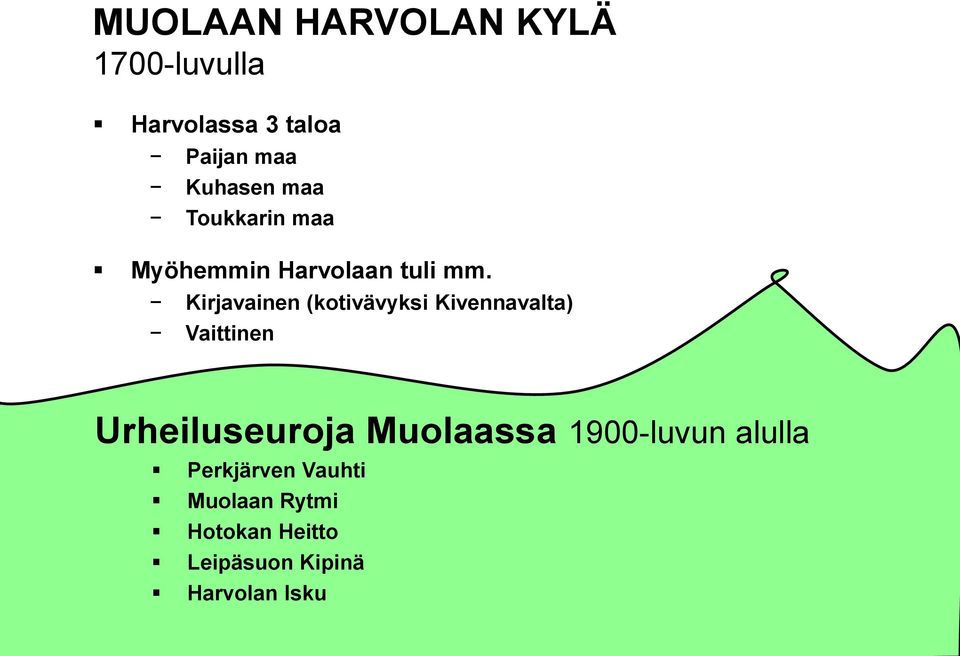 Kirjavainen (kotivävyksi Kivennavalta) Vaittinen Urheiluseuroja