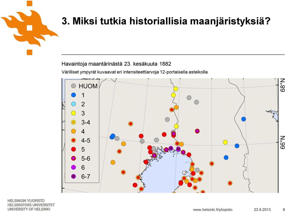 kesäkuuta 1882 Värilliset ympyrät kuvaavat