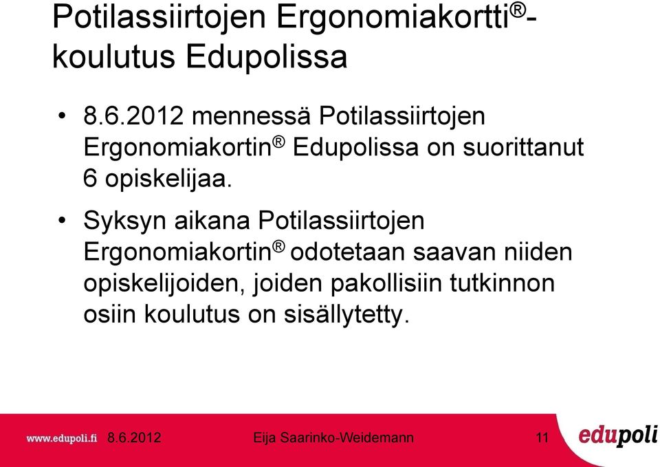 opiskelijaa.