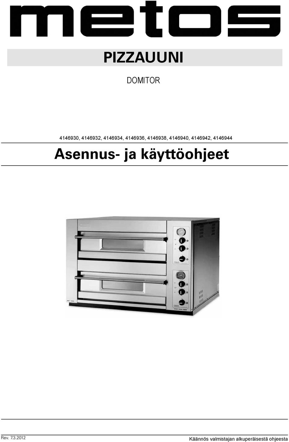 4146942, 4146944 Asennus- ja käyttöohjeet