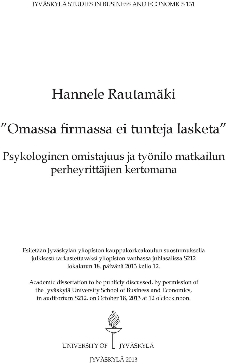 vanhassa juhlasalissa S212 lokakuun 18. päivänä 2013 kello 12.