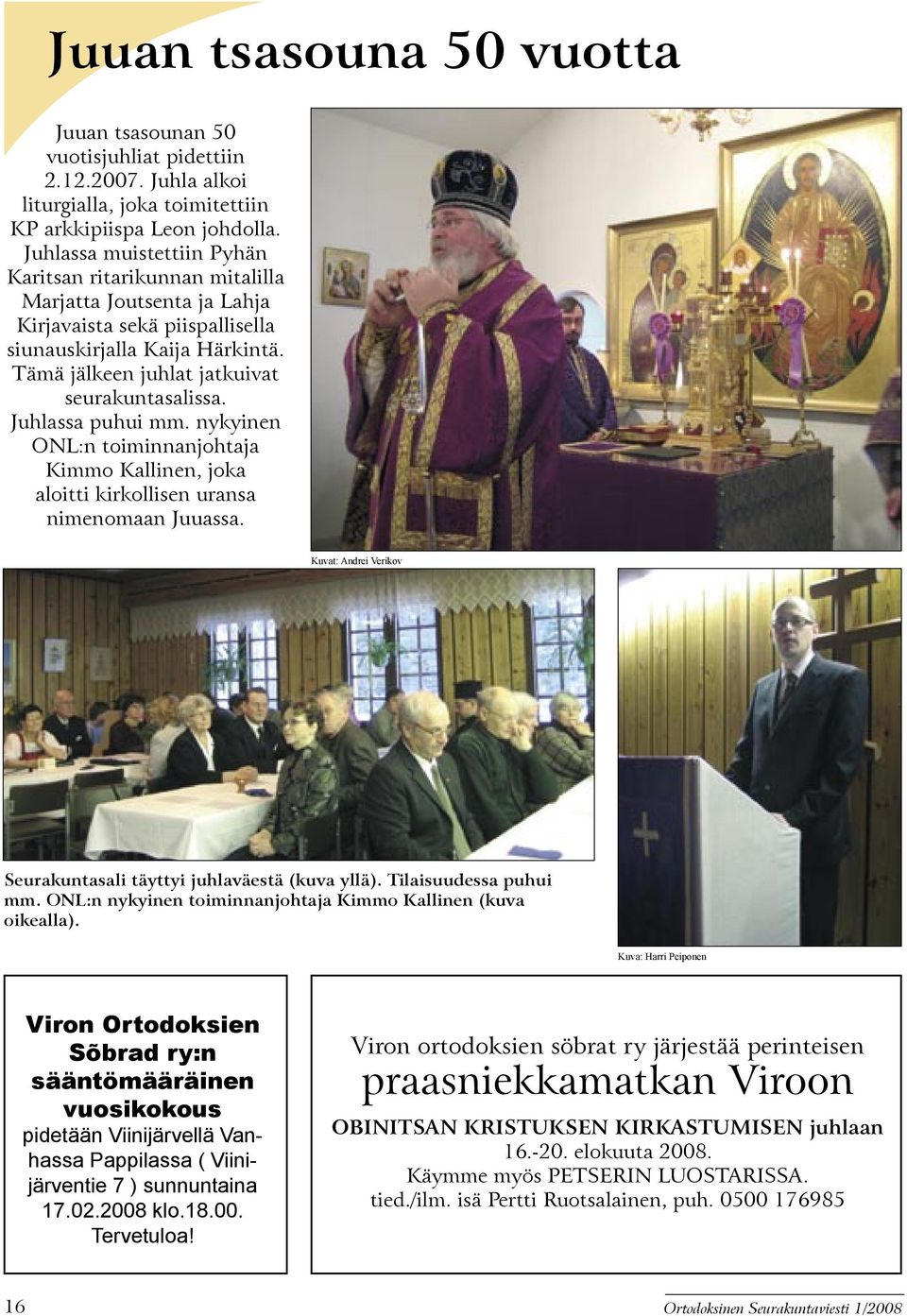 Juhlassa puhui mm. nykyinen ONL:n toiminnanjohtaja Kimmo Kallinen, joka aloitti kirkollisen uransa nimenomaan Juuassa. Kuvat: Andrei Verikov Seurakuntasali täyttyi juhlaväestä (kuva yllä).