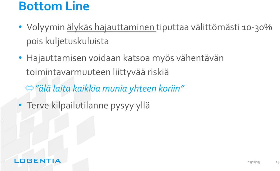 vähentävän toimintavarmuuteen liittyvää riskiä ó älä laita