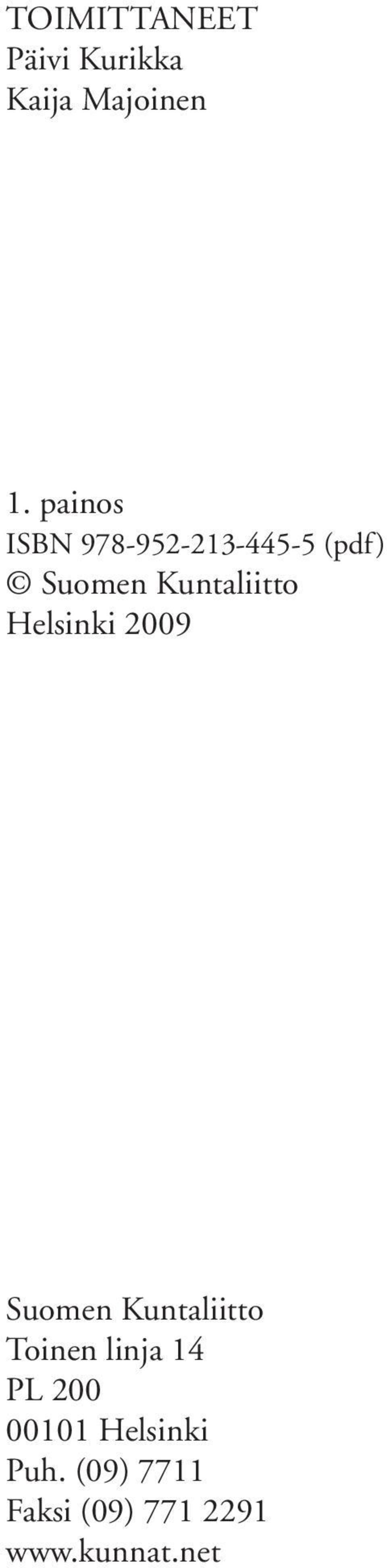Helsinki 2009 Suomen Kuntaliitto Toinen linja 14 PL 200