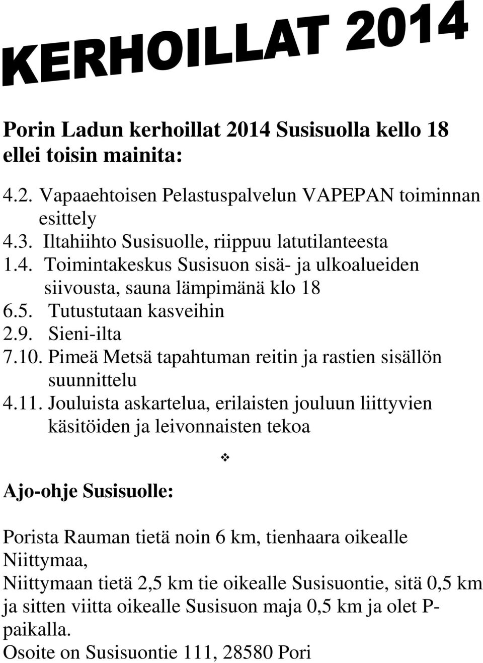 Pimeä Metsä tapahtuman reitin ja rastien sisällön suunnittelu 4.11.