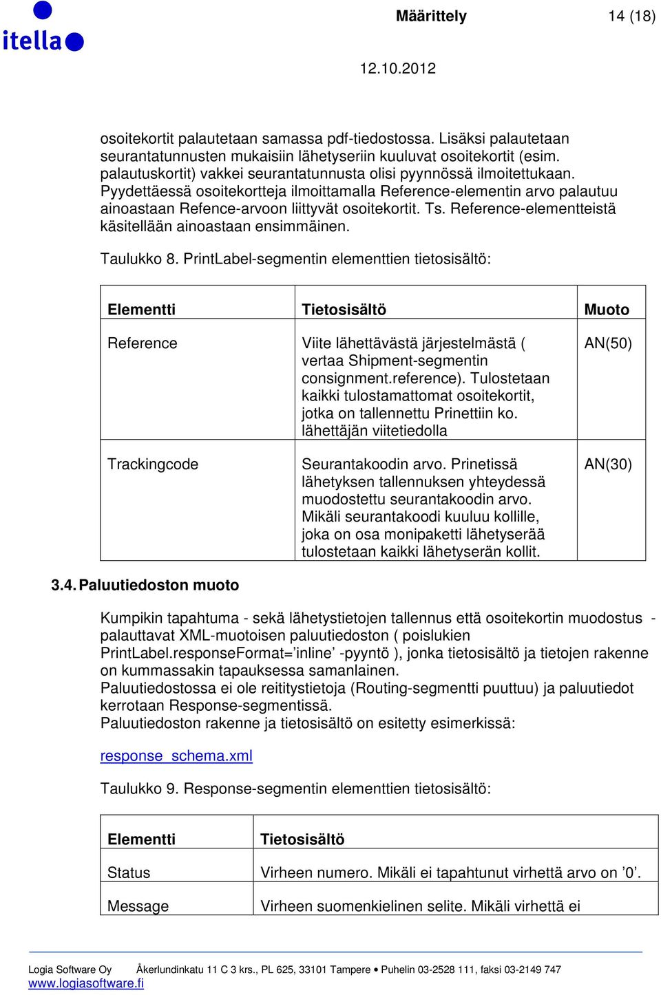 Ts. Reference-elementteistä käsitellään ainoastaan ensimmäinen. Taulukko 8.