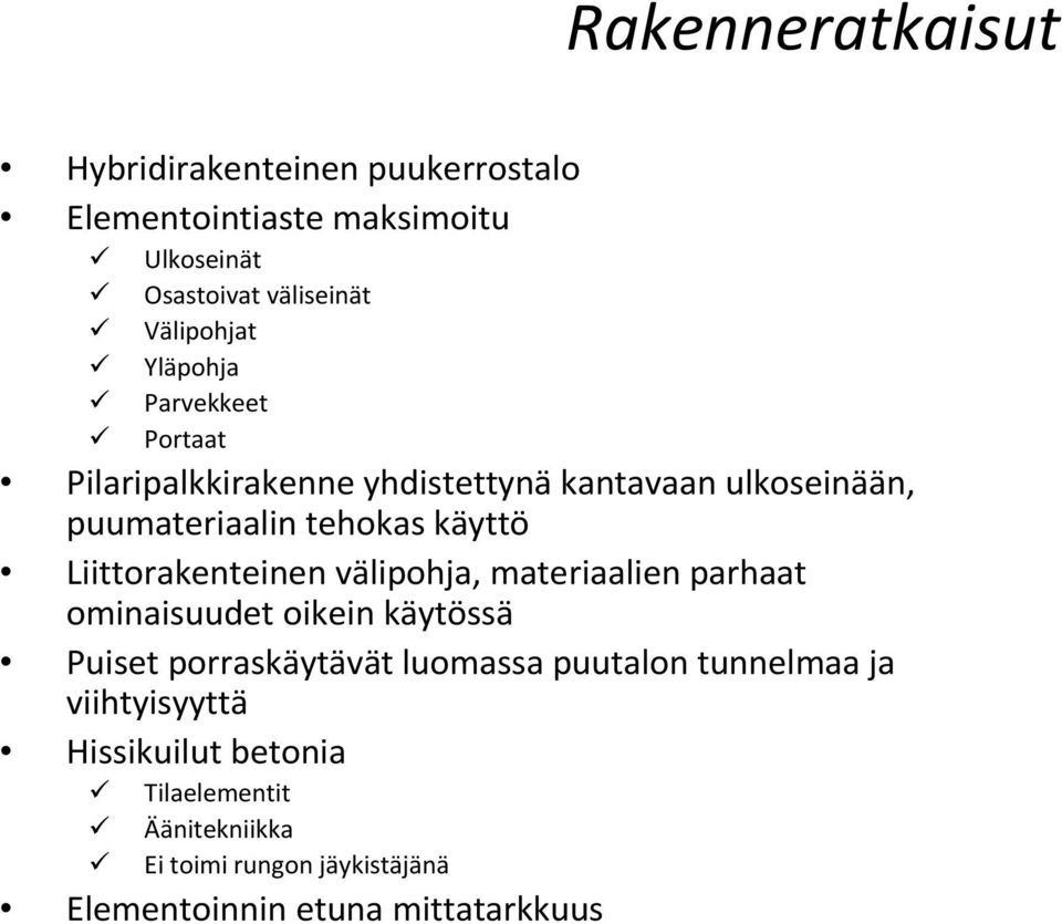 Liittorakenteinen välipohja, materiaalien parhaat ominaisuudet oikein käytössä Puiset porraskäytävät luomassa puutalon