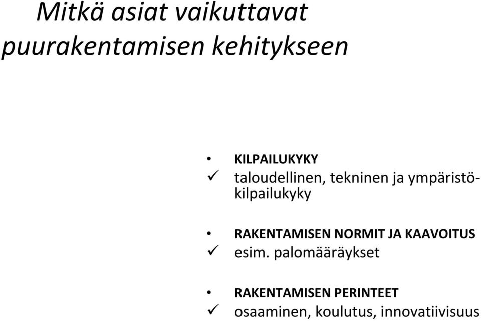 ympäristökilpailukyky RAKENTAMISEN NORMIT JA KAAVOITUS