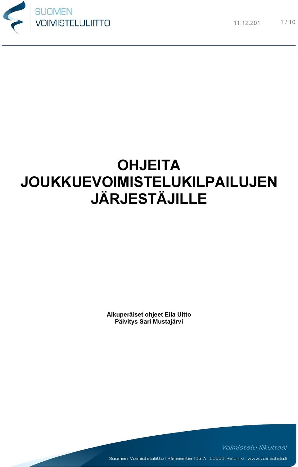 JÄRJESTÄJILLE Alkuperäiset