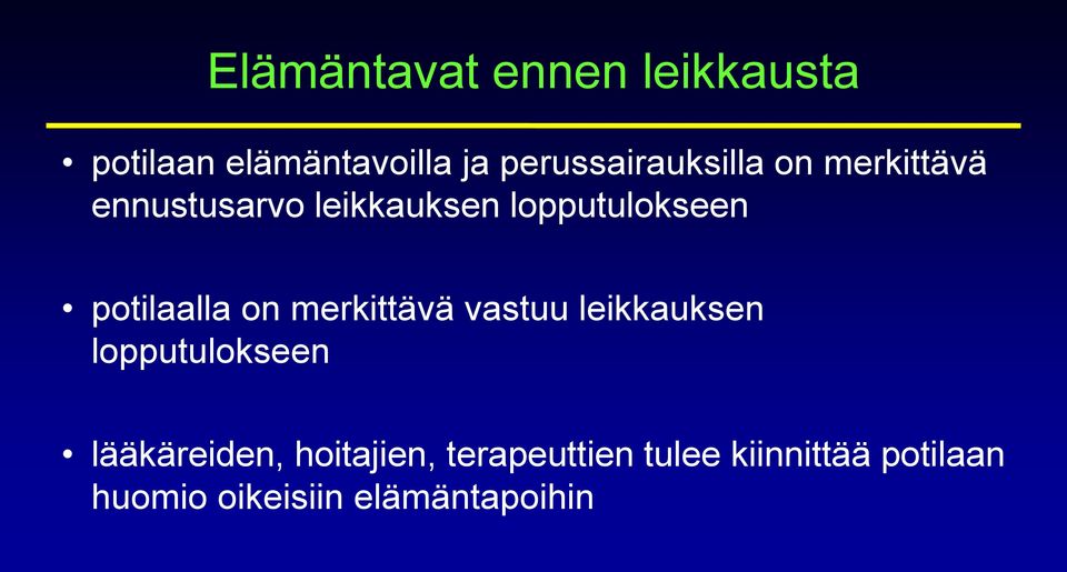 lopputulokseen potilaalla on merkittävä vastuu leikkauksen