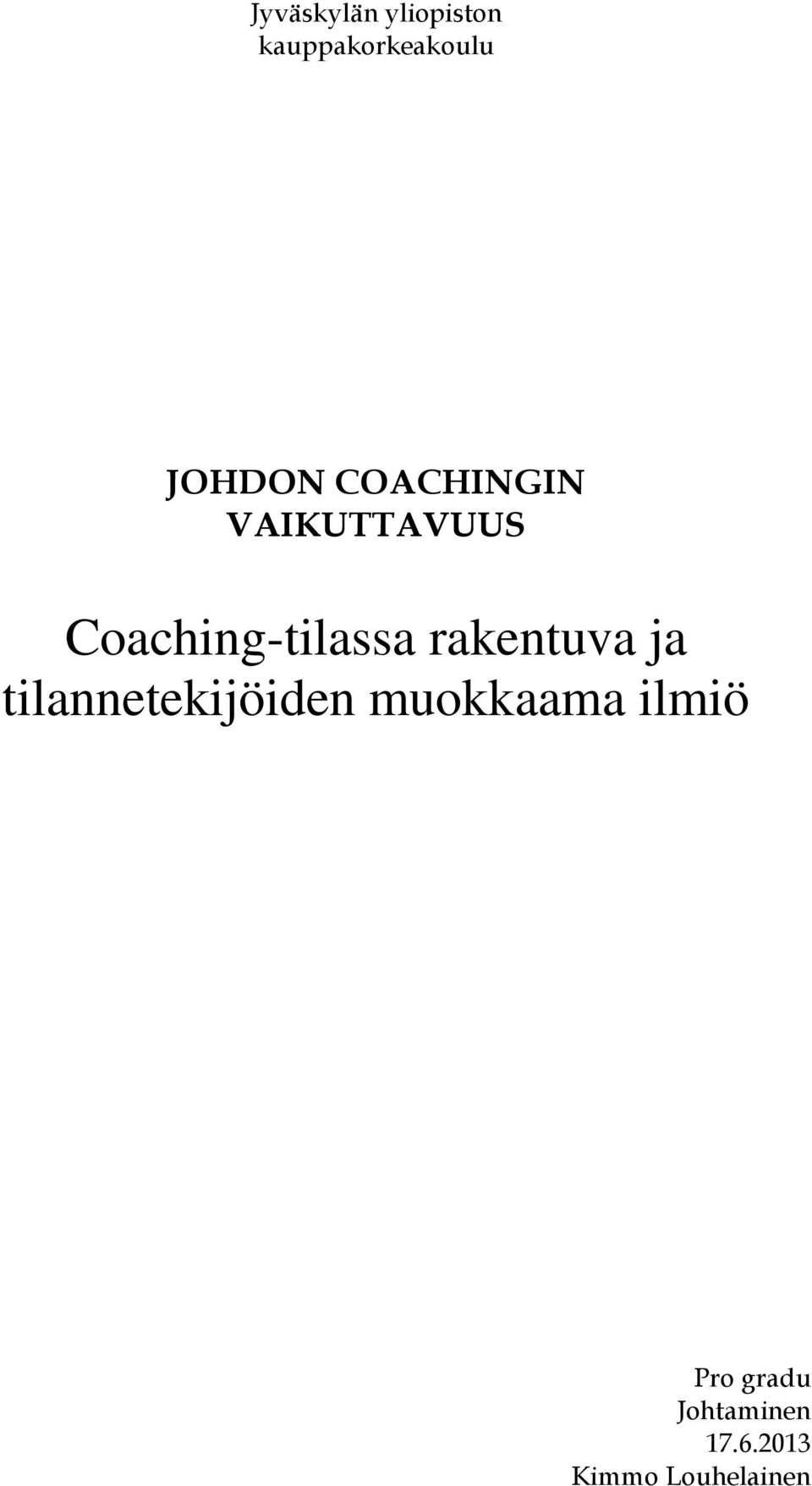 Coaching-tilassa rakentuva ja