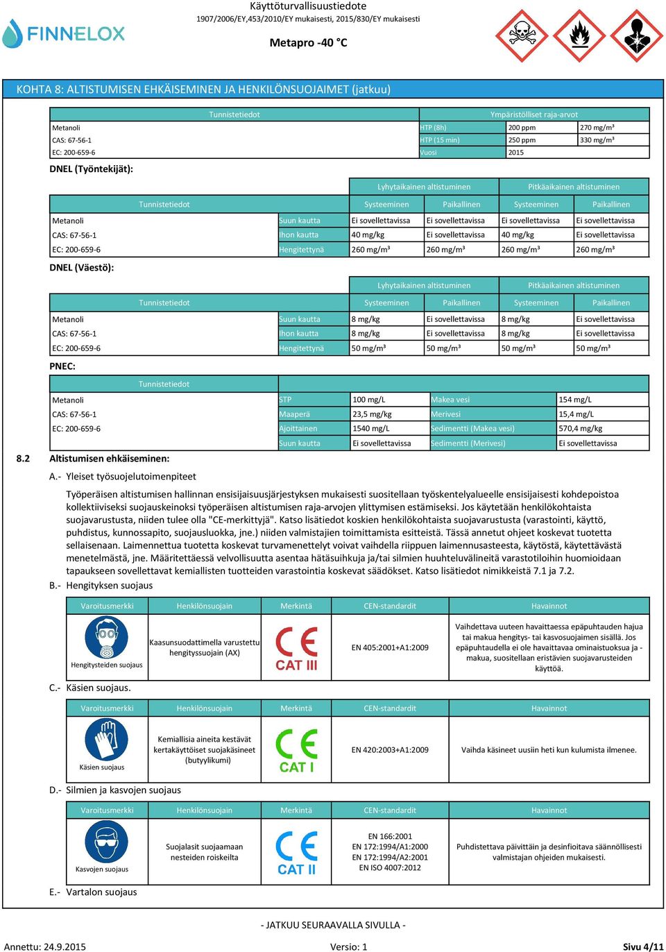 Lyhytaikainen altistuminen Pitkäaikainen altistuminen 8.