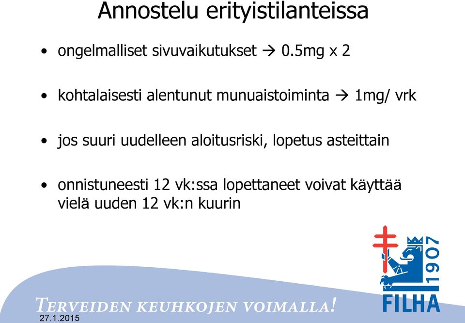 suuri uudelleen aloitusriski, lopetus asteittain onnistuneesti