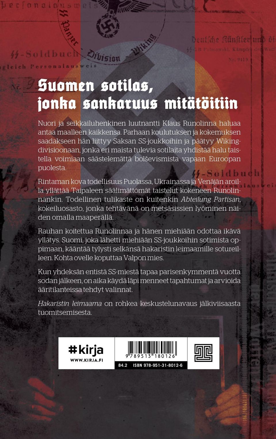 ja että huomaavat pistää kolmoseen sellaisen keskityksen, että sieltä ei ammuta es- jonka sankaruus mitätöitiin Nuori tettä ja asemiin seikkailuhenkinen pyrkiville luutnantti täydennyksille.