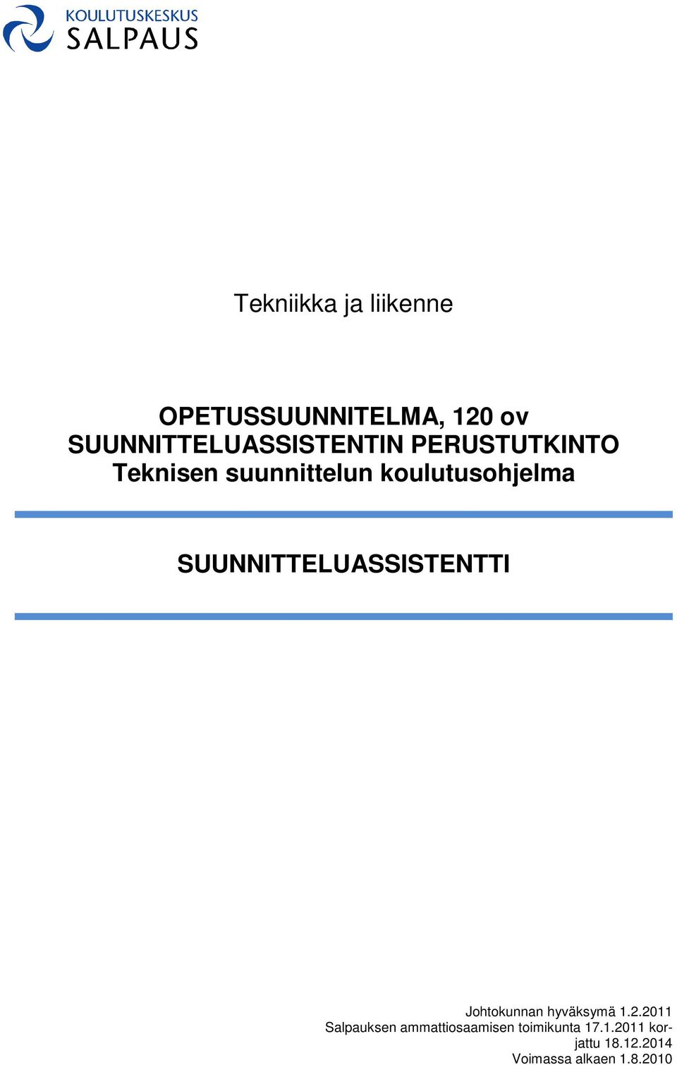 koulutusohjelma SUUNNITTELUASSISTENTTI Johtokunnan hyväksymä 1.2.