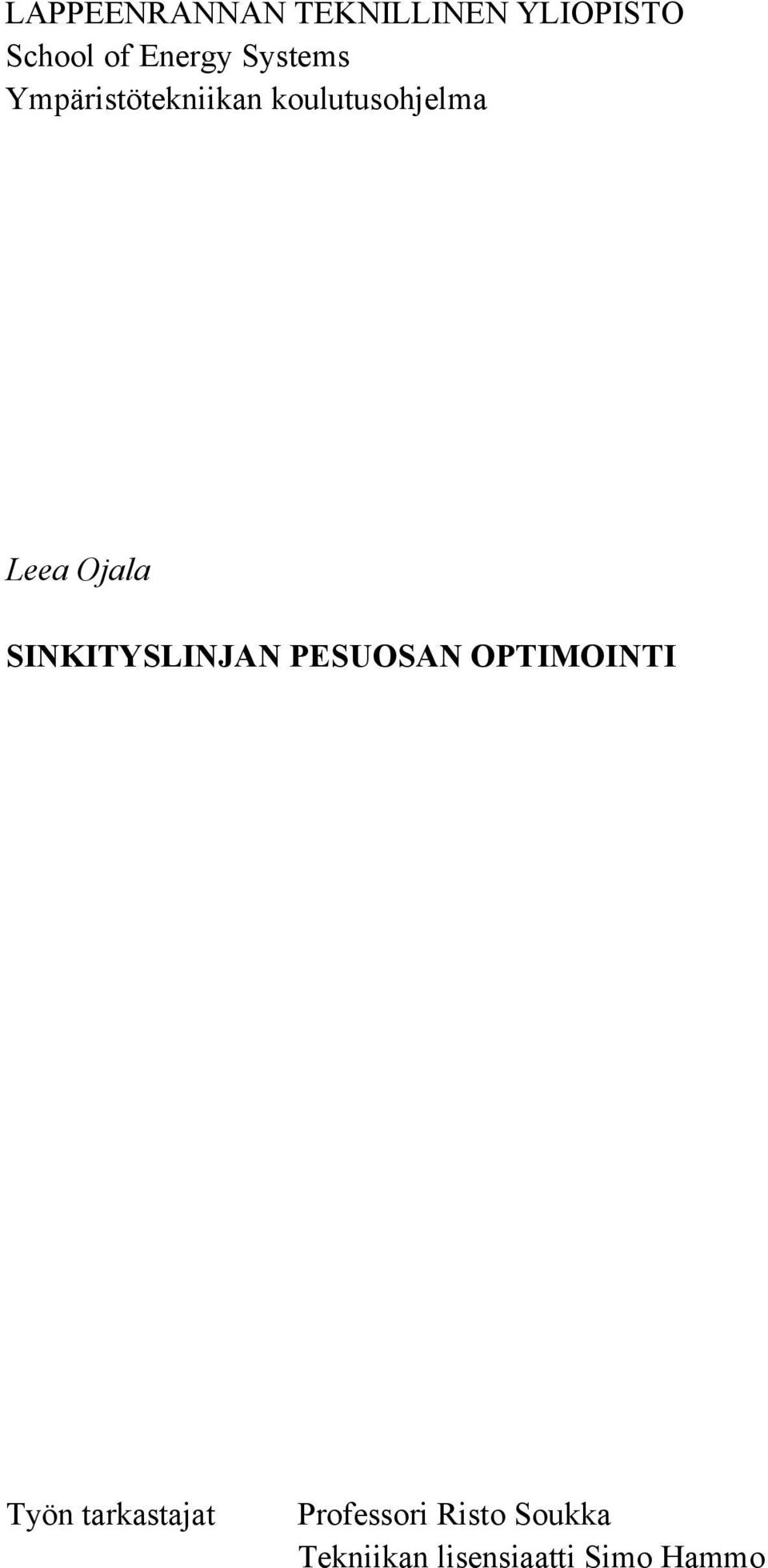 SINKITYSLINJAN PESUOSAN OPTIMOINTI Työn tarkastajat