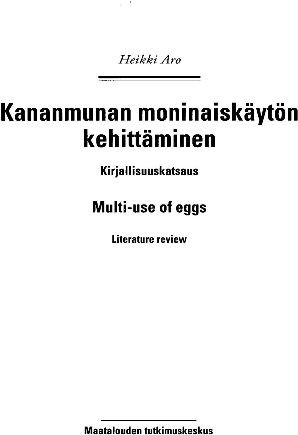 Kirjallisuuskatsaus Multi-use of